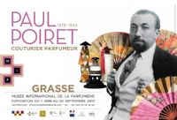 Exposition Paul Poiret, couturier parfumeur, 1879-1944. Du 7 juin au 30 septembre 2013 à Grasse. Alpes-Maritimes. 